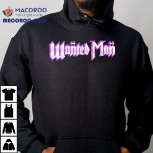 Wanted Man Tshirt