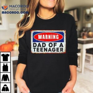 Warning Dad Of A Nager Tshirt