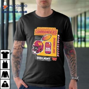 Washington Commanders Anheuser Busch Bud Light Shirt 1 Washington Commanders Anheuser Busch Bud Ligh Tshirt
