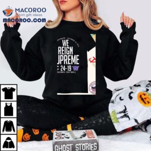 Washington State Cougars Football Vs. Washington Huskies Score We Reign Supreme Seattle Washington September 14 2024 Shirt