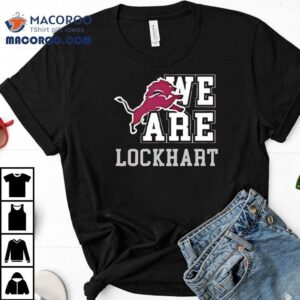 We Are Lockhart Lions Logo Shirt
