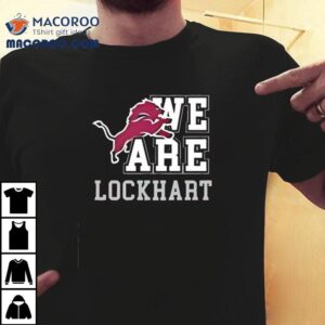 We Are Lockhart Lions Logo Tshirt