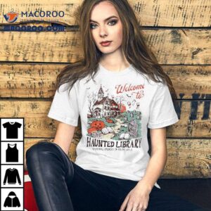Welcome To The Haunted Library Spooky Librarian Halloween Shirt