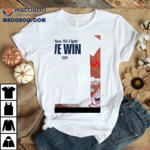 When We Fight We Win Harris Walz Tshirt