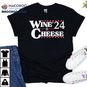 Wine And Cheese Tshirt