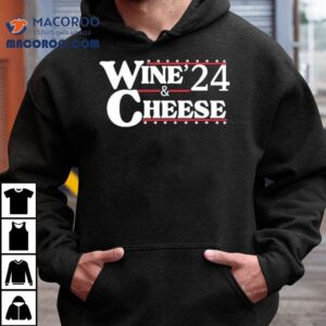 Wine Cheese ’24 Shirt
