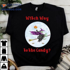 Witch Way To The Candy Halloween Shirt