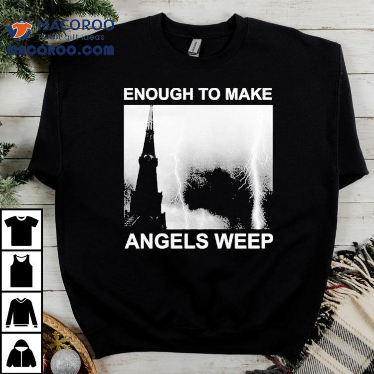 World Peace Enough To Make Angels Weep Shirt World Peace Enough To Make Angels Weep Shirt