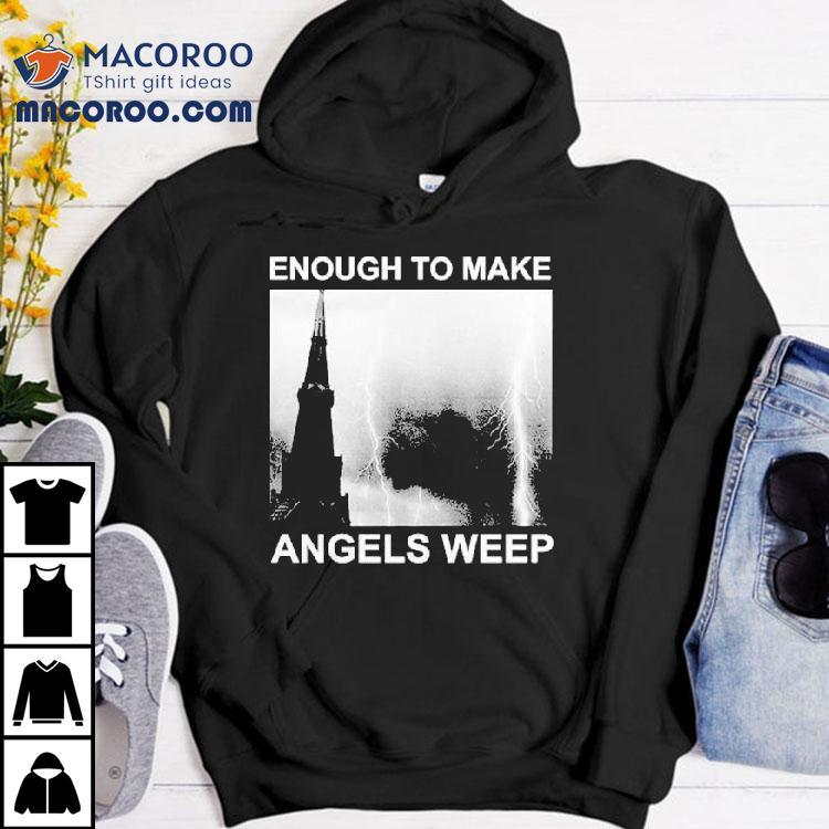 World Peace Enough To Make Angels Weep Shirt World Peace Enough To Make Angels Weep Shirt