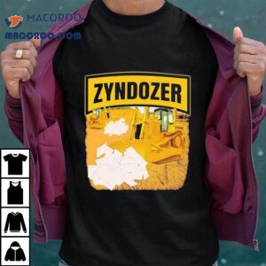 Zyndozer Bulldozer Shirt