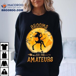 Brooms Are For Amateurs Witch Riding Hockey Stick Halloween Shirt 3 Brooms Are For Amateurs Witch Riding Hockey Stick Halloween Tshirt