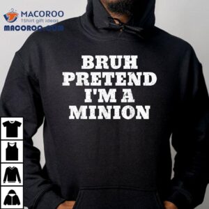 Bruh Pretend I'm A Minion Matching Costume Halloween Shirt 2 Bruh Pretend I M A Minion Matching Costume Halloween Tshirt