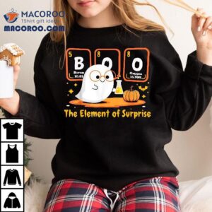 Chemistry Boo The Elet Of Surprise Halloween Cute Chemist Shirt 2 Chemistry Boo The Elet Of Surprise Halloween Cute Chemis Tshirt