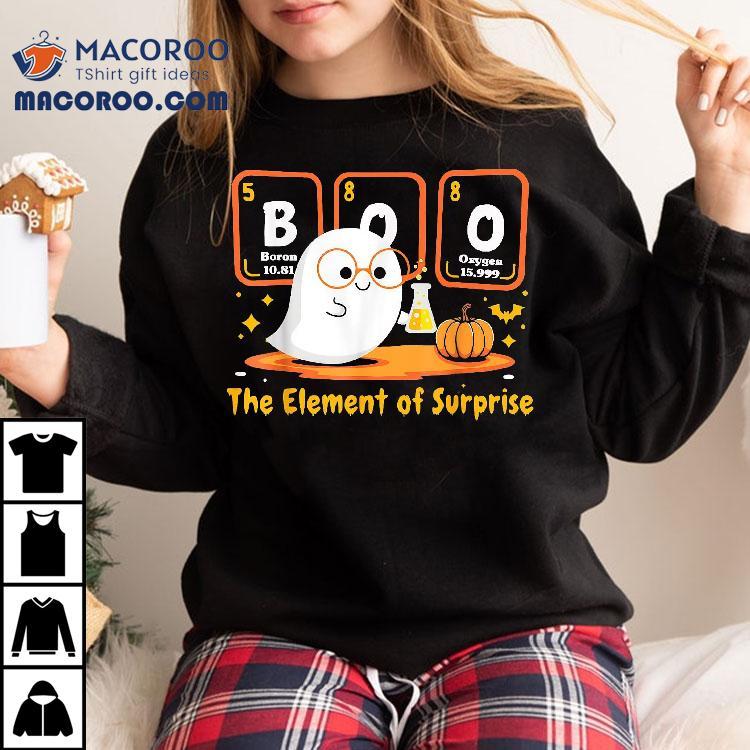 Chemistry Boo The Elet Of Surprise Halloween Cute Chemist Shirt Chemistry Boo The Elet Of Surprise Halloween Cute Chemist Shirt