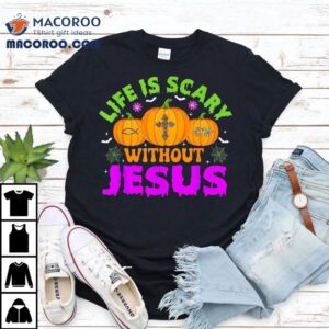 Christian Halloween Life Is Scary Without Jesus Fall Autumn Shirt 1 Christian Halloween Life Is Scary Without Jesus Fall Autumn Tshirt