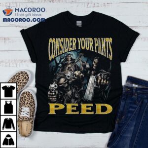 Consider Your Pants Peed Funny Hard Skeleton Meme Bootleg Tshirt