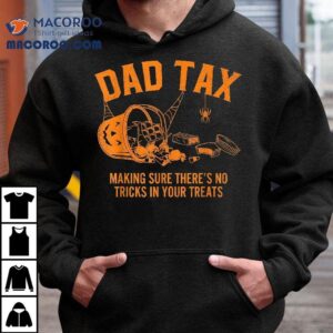 Dad Tax Halloween Trick Or Treat Candy Pumpkin Joke Shirt