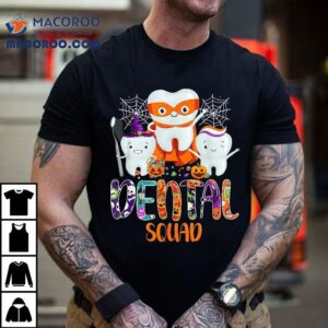 Dental Squad Costume Trick Or Teeth Denstist Halloween Ghost Shirt