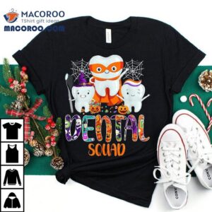 Dental Squad Costume Trick Or Teeth Denstist Halloween Ghos Tshirt
