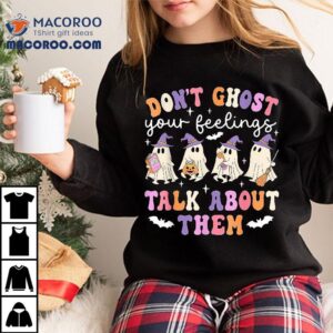 Dont Ghost Your Feeling Halloween School Counselor Shirt