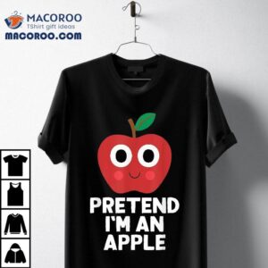 Easy Pretend I’m An Apple Costume Halloween Funny Shirt