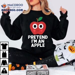 Easy Pretend I M An Apple Costume Halloween Funny Tshirt