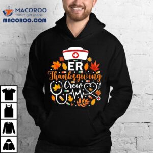Er Thanksgiving Nurse Crew Emergency Tshirt