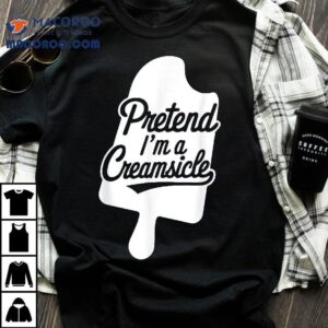 Group Easy Adult Halloween Costumes Pretend I’m A Creamsicle Shirt