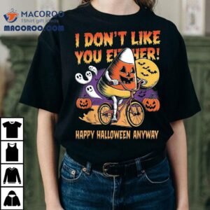 Halloween Costume Team Candy Corn I Don T Like You Either Tshirt
