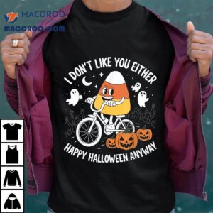 Halloween Costume Team Candy Corn I Don T Like You Either Tshirt