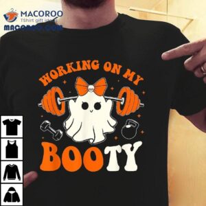 Halloween Working On My Booty Funny Gym Workout Ghos Tshirt