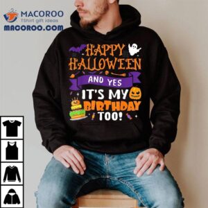 Happy Halloween Birthday Kids Yes It S My Tshirt