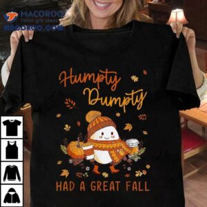 Humpty Funny Dumpty Had A Great Fall Happy Y’all Autumn Shirt