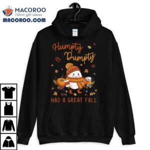Humpty Funny Dumpty Had A Great Fall Happy Y All Autumn Tshirt
