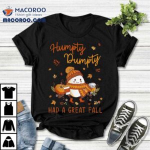 Humpty Funny Dumpty Had A Great Fall Happy Y All Autumn Tshirt