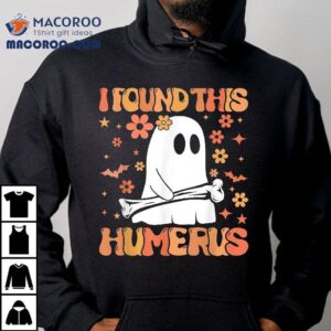 I Found This Humerus Funny Ghost Spooky Season Halloween Tshirt