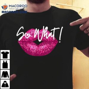 I So What Pink Colors Tour Funny For Kids Shirt