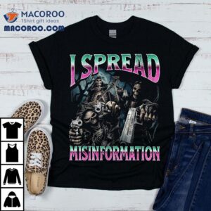 I Spread Misinformation Funny Hard Skeleton Meme Bootleg Tshirt