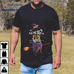 Im The Fun Witch Halloween Matching Group Costume Shirt