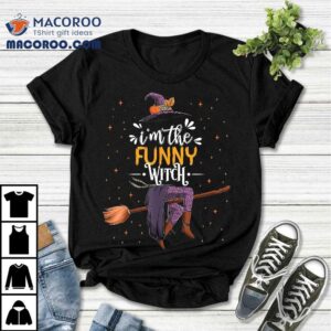 Im The Funny Witch Halloween Matching Group Costume Shirt