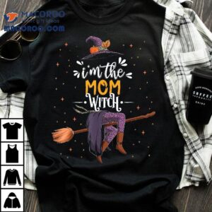 Im The Mom Witch Halloween Matching Group Costume Shirt