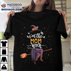 Im The Mom Witch Halloween Matching Group Costume Tshirt