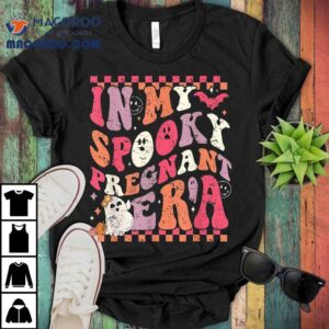 In My Spooky Pregnant Era Ghost Halloween Mom Tshirt
