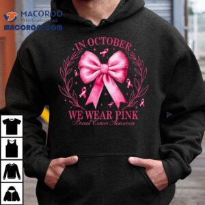 In October We Wear Pink Coquette Bow Breast Cancer Awareness Shirt