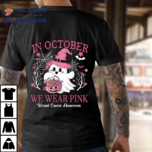 In October We Wear Pink Shirt Ghost Breast Cancer Awareness