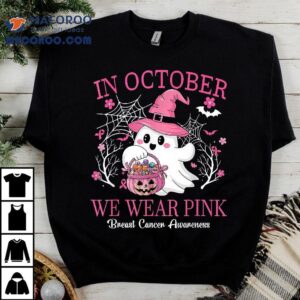 In October We Wear Pink Ghost Breast Cancer Awareness Tshirt
