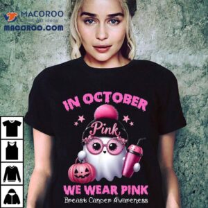 In October We Wear Pink Ghost Witch Breast Cancer Awareness Tshirt
