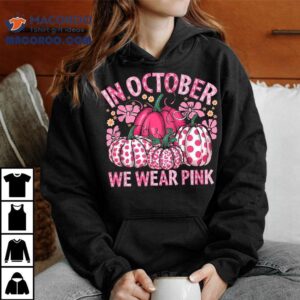 In October We Wear Pink Pumpkin Breast Cancer Halloween Shirt