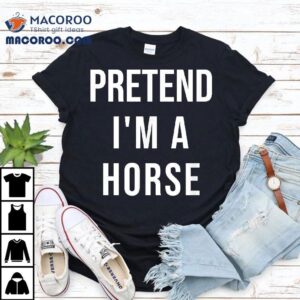 Lazy Halloween Pretend I’m A Horse Costume Funny Party Shirt