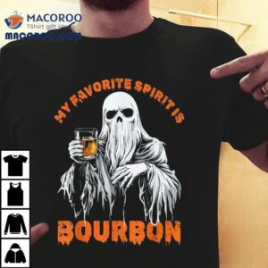My Favorite Spirit Is Bourbon Halloween Ghost Costume Tshirt